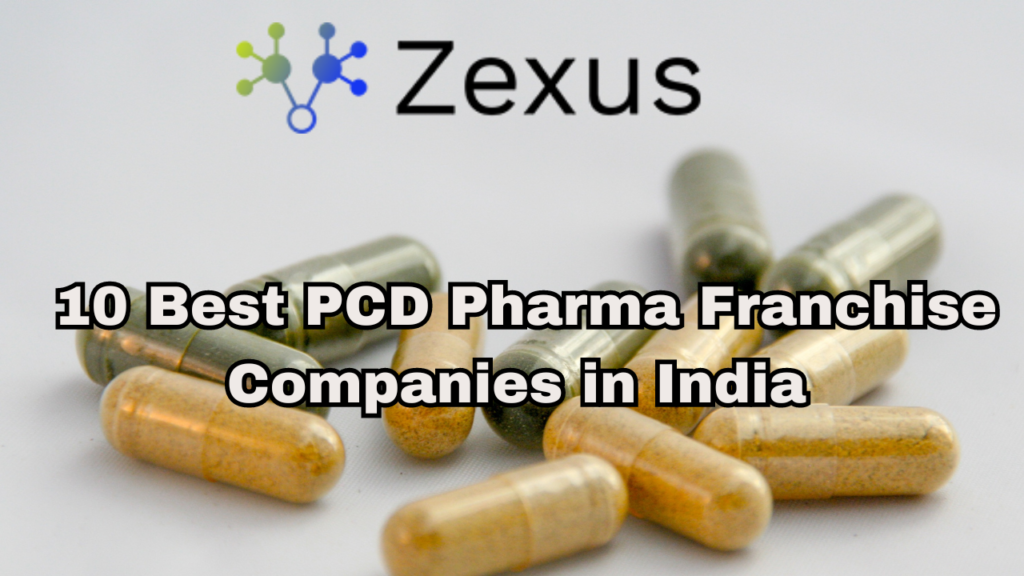 ZEXUS PHARMACEUTICALS - 10 Best PCD Pharma Franchise Companies In India 