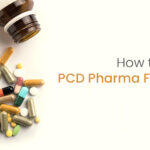 How to Start a PCD Pharma Company?