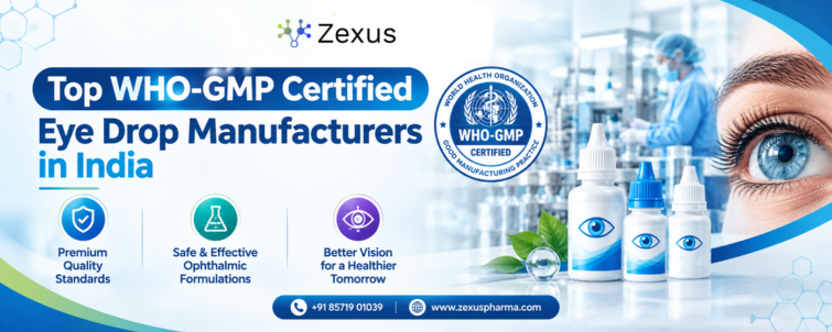 Top WHO-GMP Certified Eye Drop Manufacturers in India